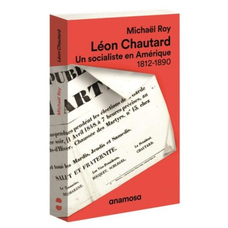 Léon Chautard, un socialiste en Amérique - Michaël Roy