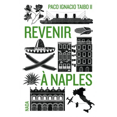 Revenir à Naples - Paco Ignacio Taïbo II