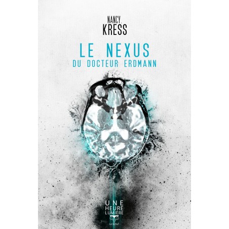Le nexus du docteur Erdmann - Nancy Kress