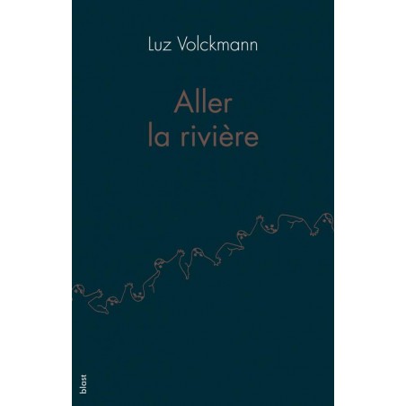 Aller la rivière - Luz Volckmann