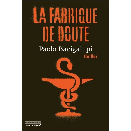 La fabrique du doute - Paolo Bacigalupi
