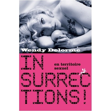 Insurrections ! En territoire sexuel - Wendy Delorme
