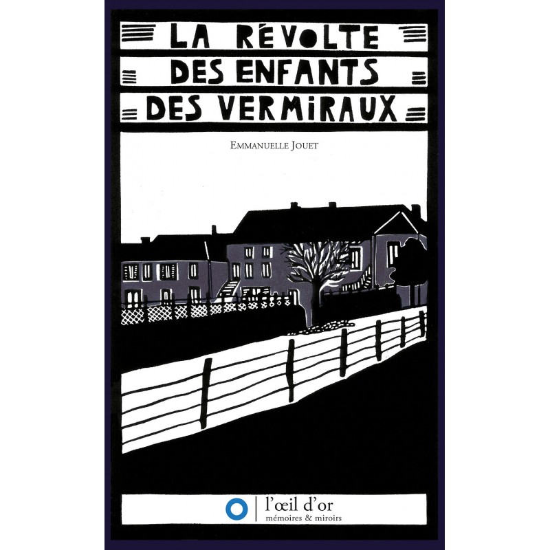 La révolte des enfants des Vermiraux - Emmanuelle Jouet
