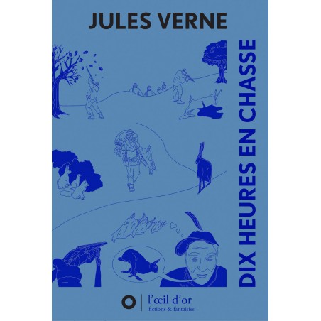 Dix heure en chasse - Jules Verne