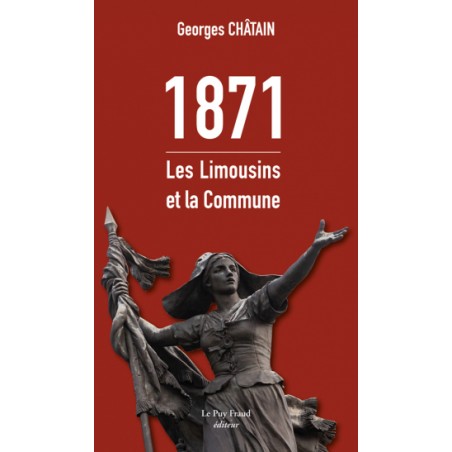 1871 Les limousins et la commune - George Châtain