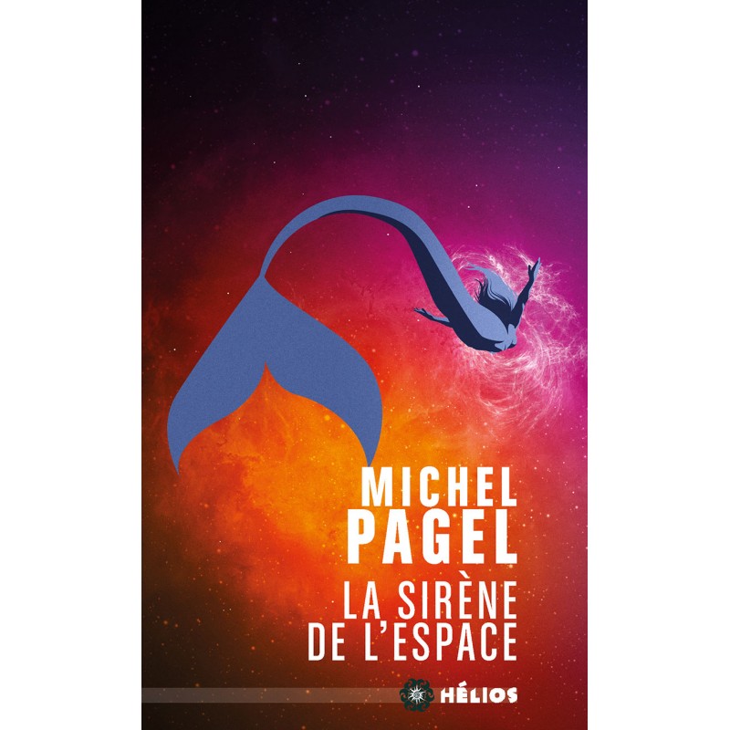 La sirène de l'espace - Michel Pagel