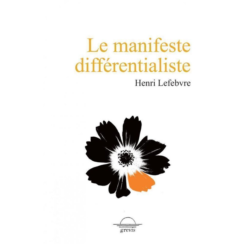 Le manifeste différentialiste - Henri Lefebvre