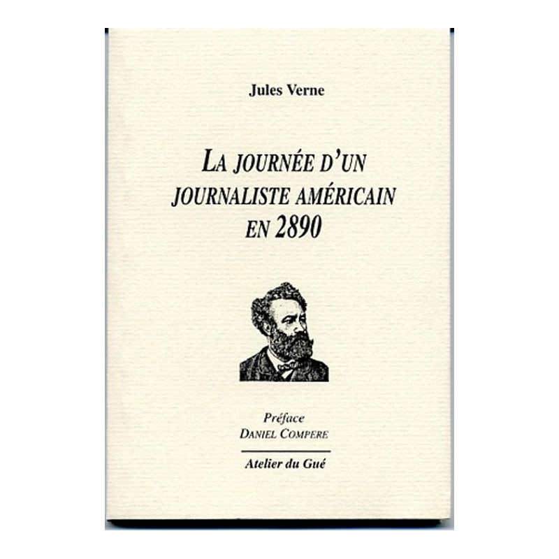 La journée d'un journaliste américain en 2890 - Jules Verne