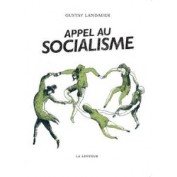 Appel au socialisme - Gustav Landauer