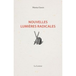 Nouvelles lumières radicales - Maria Garcès