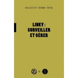 Linky : Surveiller et gérer - Collectif Ecran Total