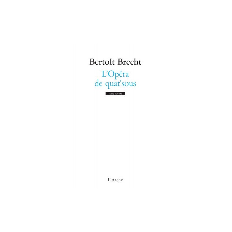 L'opéra de quat'sous - Bertold Brecht
