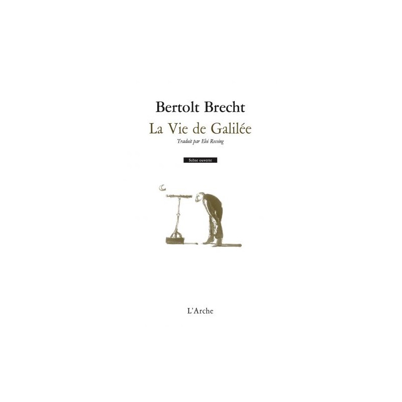 La vie de Galilée - Bertold Brecht