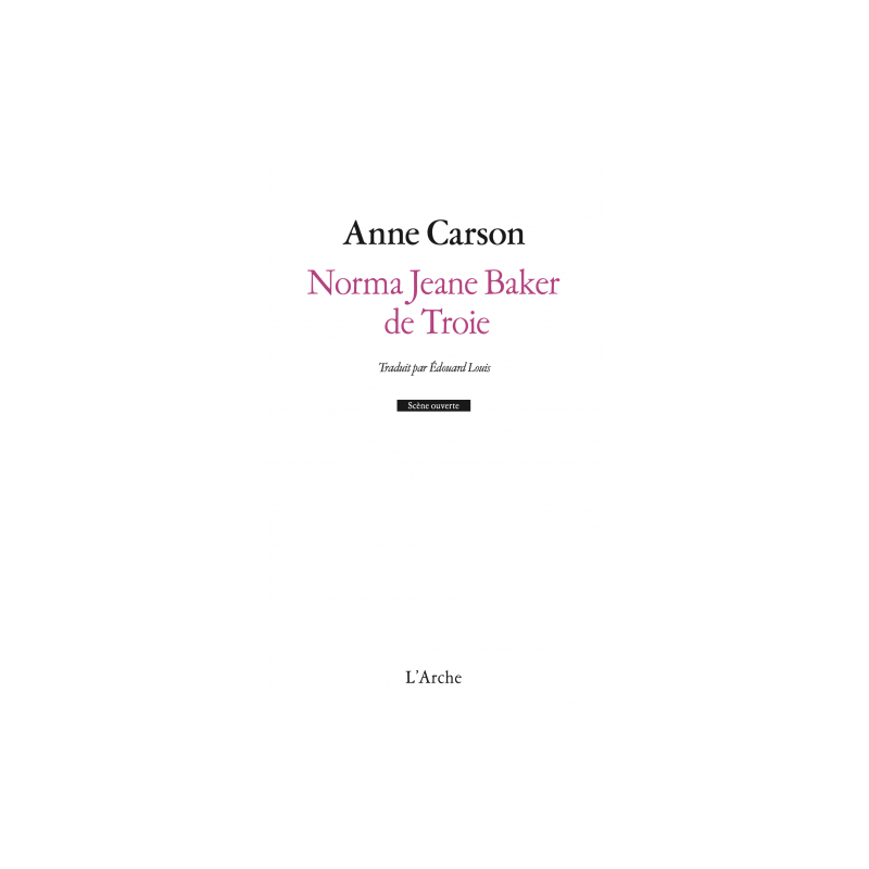 Norma Jeane Baker de Troie - Anne Carson