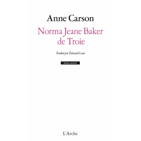 Norma Jeane Baker de Troie - Anne Carson