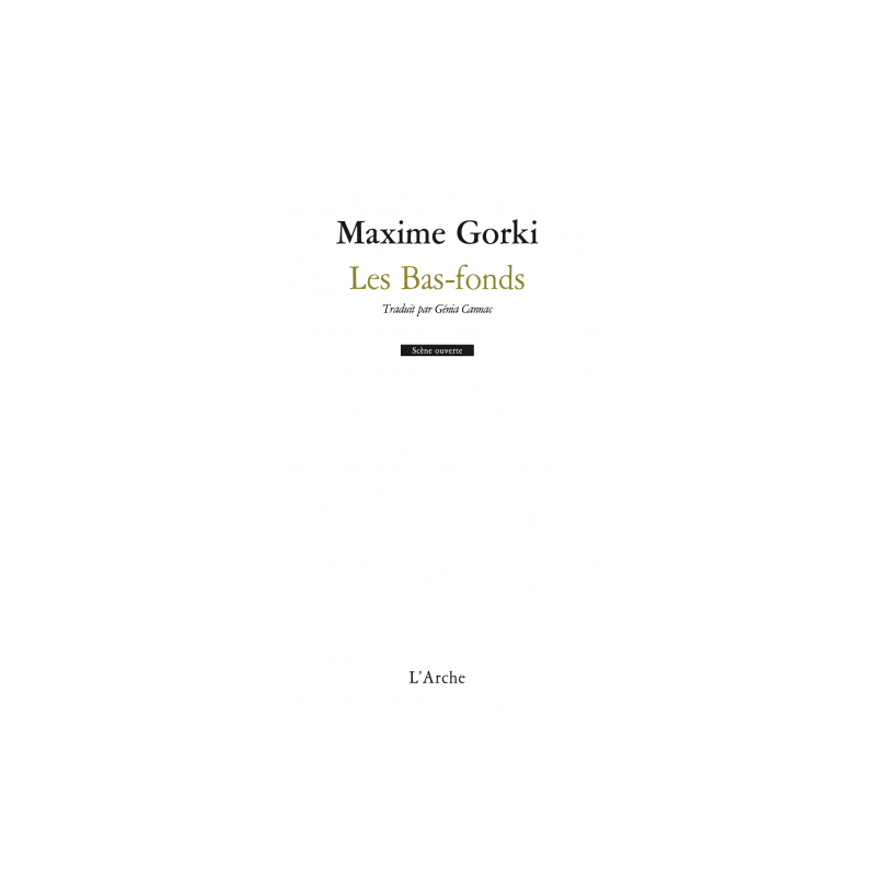 Les bas-fond - Maxime Gorki