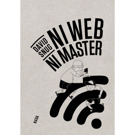 Ni web ni Master - David Snug