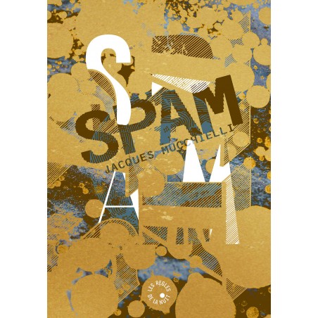 Spam - Jacques Mucchielli