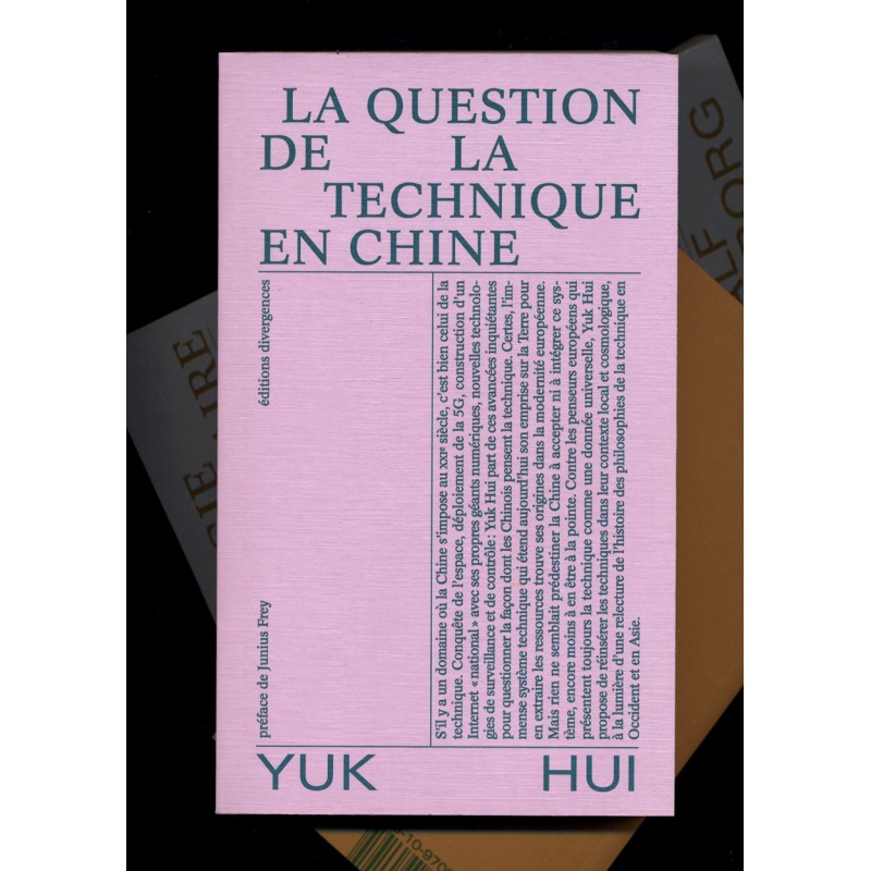 La question de la technique en Chine - Yuk Hui